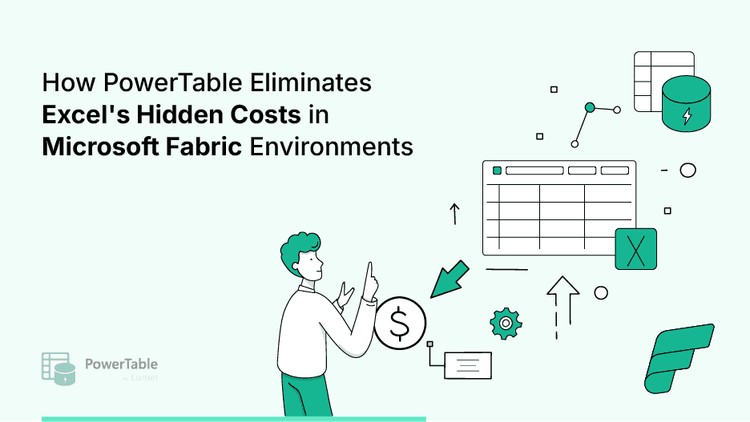 powertable-how-powertable-eliminates-excel-hidden-costs-in-microsoft-fabric-environments-featured-image